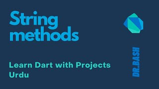 Dart string methods | Learn Dart with practical projects 03 | Urdu