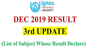 IGNOU DEC 2019 RESULT 3rd UPDATE PUBLISHED | List of Subject Whose Result Declare Check Your Result