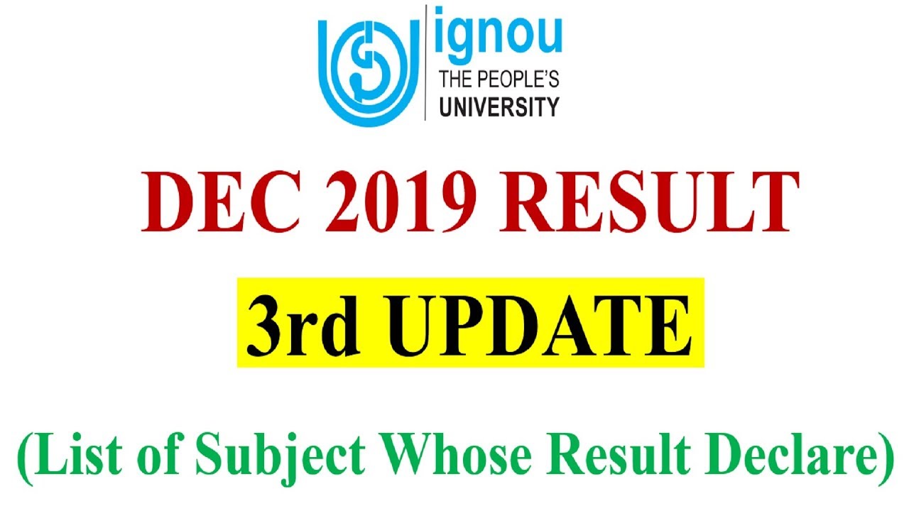 IGNOU DEC 2019 RESULT 3rd UPDATE PUBLISHED | List of Subject Whose Result Declare Check Your Result