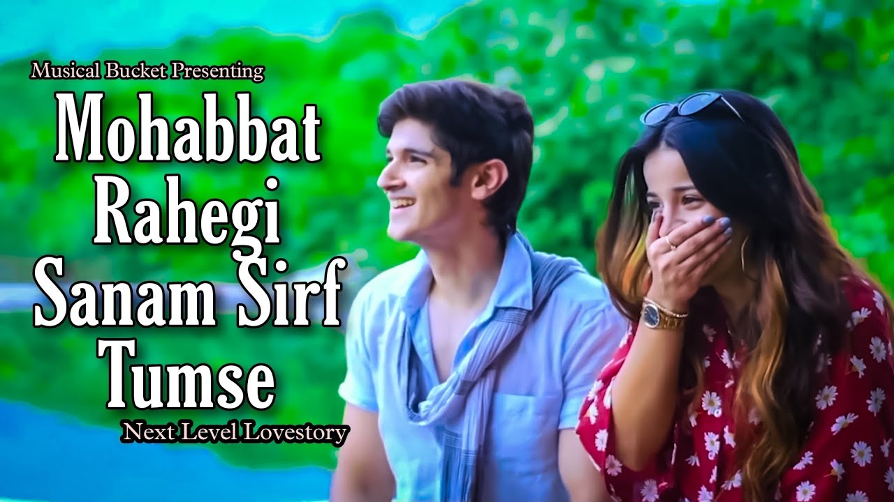 Mohabbat Rahegi Sanam Sirf Tumse  New Love song  Cute Love Story   SHADE Of Love SRKMUSIC