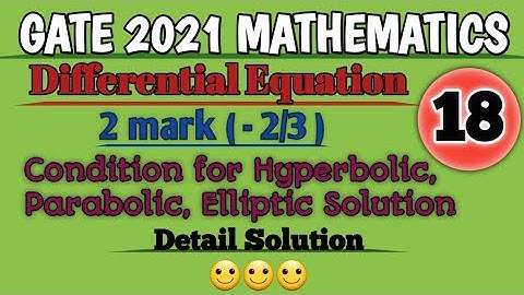 GATE 2021 Mathematics Solution//Differential Equation//Conditions For Hyperbolic,Parabolic,Elliptic