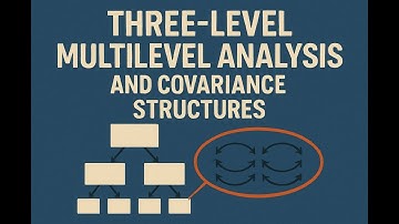 Three level multilevel analysis and Covariance structures