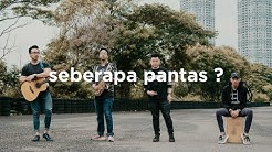 Sheila On 7 - Seberapa Pantas (eclat cover)  - Durasi: 5:28. 