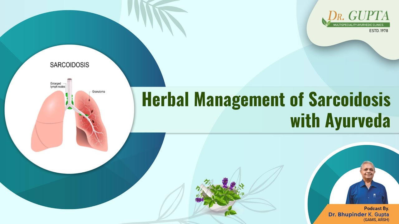 Herbal Management of Sarcoidosis with Ayurveda Heal with simple Diet