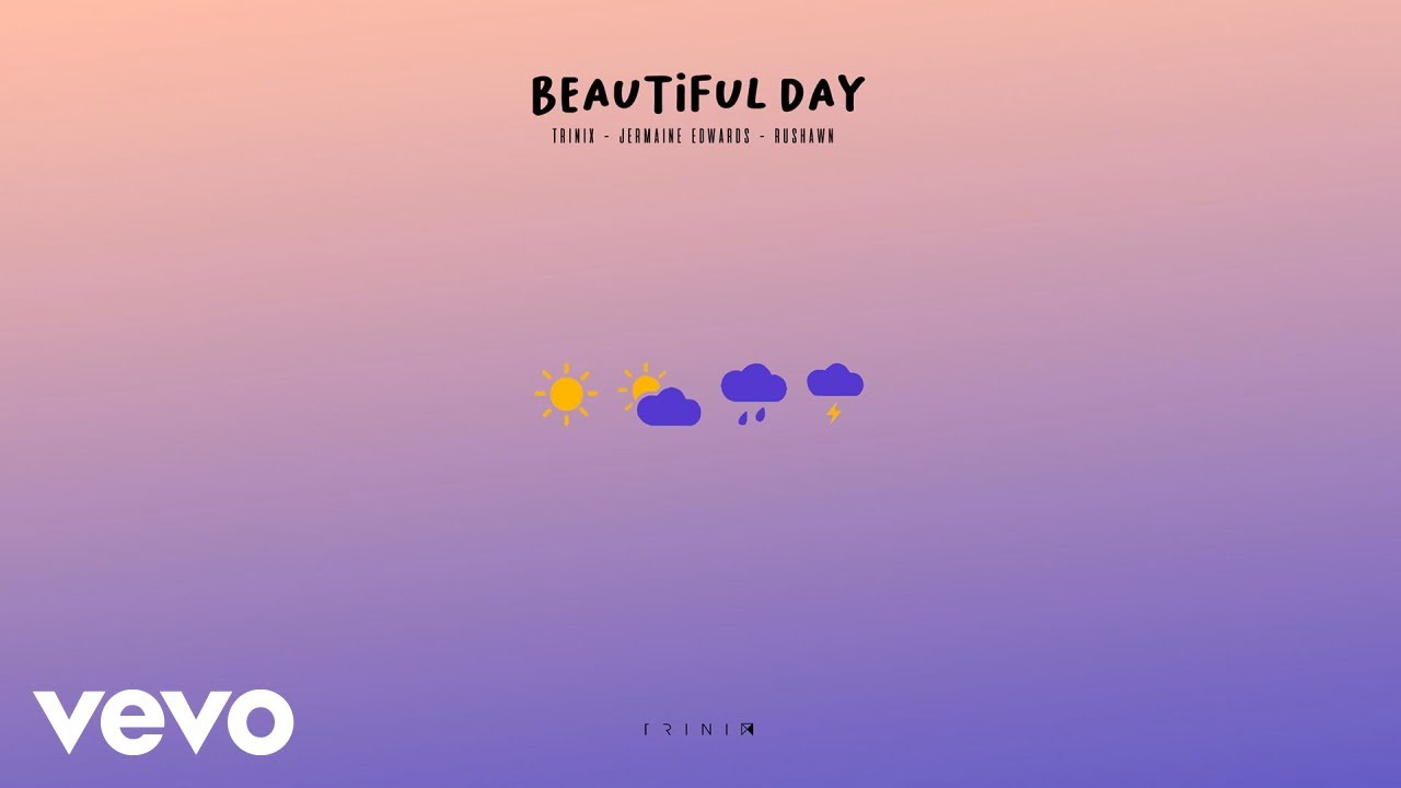 Trinix Rushawn Jermaine Edwards   Beautiful Day Thank You for Sunshine Audio