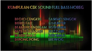 kumpulan lagu DJ  cek sound andalan Brewog faskho Bj hunter Riswanda Blizzard & Aeromax