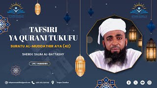 🔴#LIVE: TAFSIRI YA QUR'AN - SURATU AL-MUDDATHIR AYA (42) - (24/10/2025)