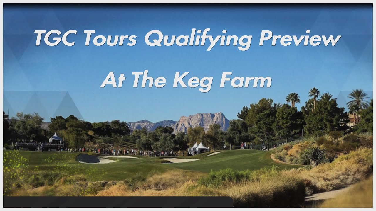 PGA tour 2k23- TGC Tours Qualifying Preview - At The Keg Farm