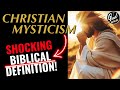What is Christian Mysticism? (BIBLICAL Definition & Explanation)