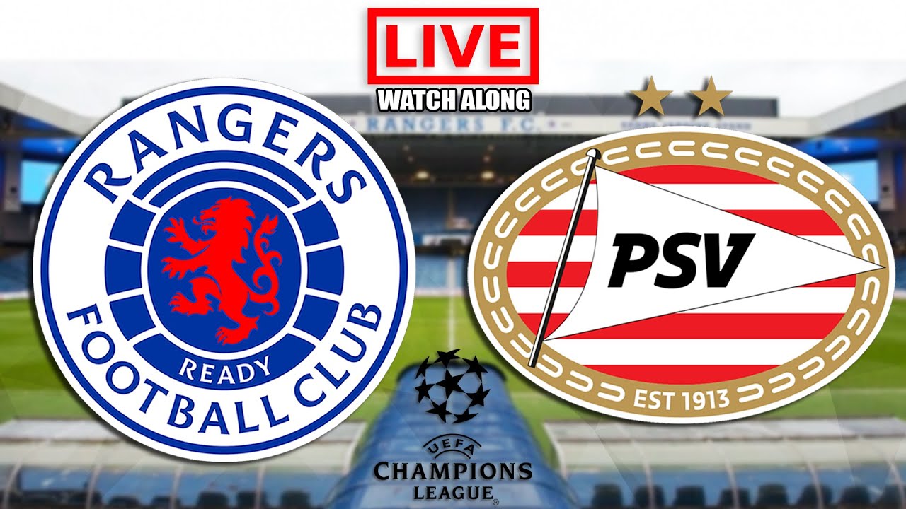 RANGERS v PSV Live Stream - UCL Champions League Live Football Watch ...