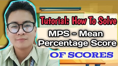 Tutorial: How to Solve/Compute MPS or Mean Percentage Score of the Scores.