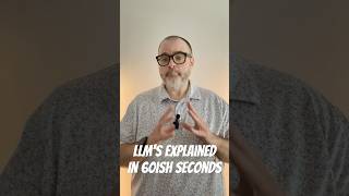 LLMs Explained in 60 Seconds