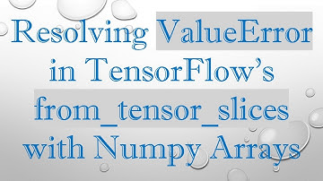 Resolving ValueError in TensorFlow