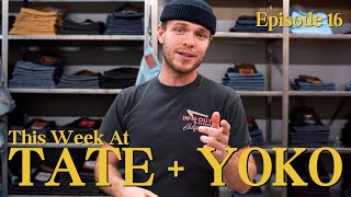 Black Friday Announcement & Washing Advice For Raw Denim - This Week At Tate + Yoko : Episode 16