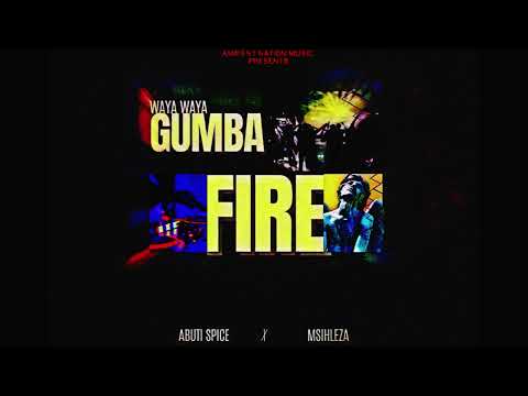 Gumba fire (feat. Msihleza)