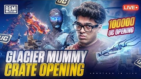 🔥 100,000 UC GLACIER MUMMY SUIT OPENING | JONATHAN IS BACK!! | BGMI LEGEND RETURNS!