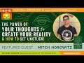 🌟MITCH HOROWITZ: The Power of Your Thoughts to Create Your Reality | The Miracle Club | Manifest!