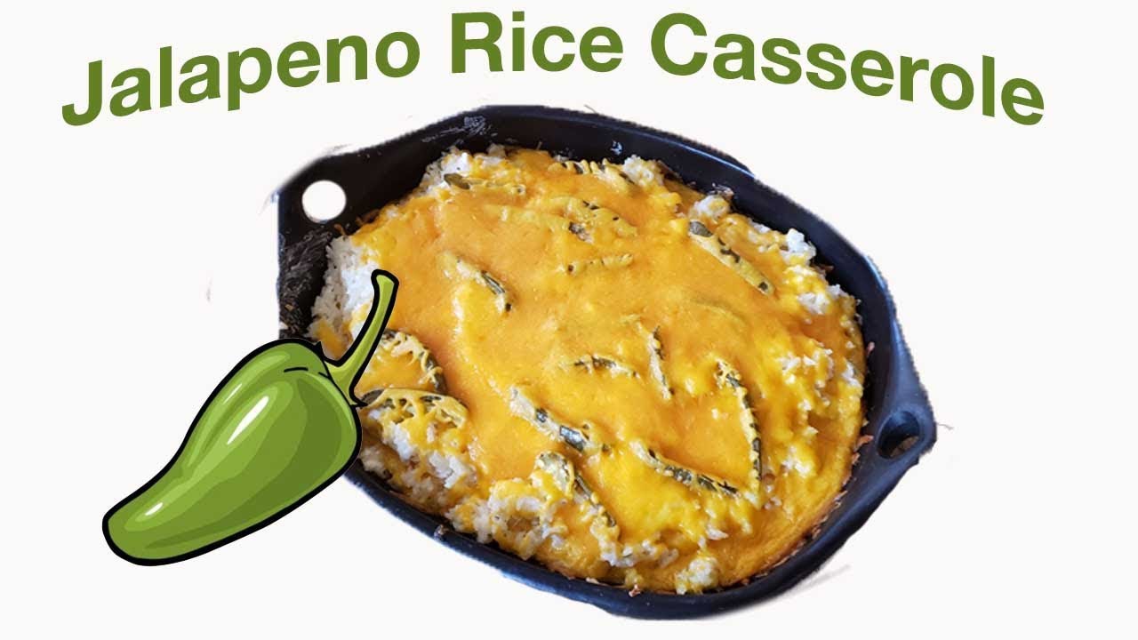 jalapeno rice casserole YouTube