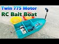 How To Make RC Bait Boat using Twin 775 Motor - Full Metal