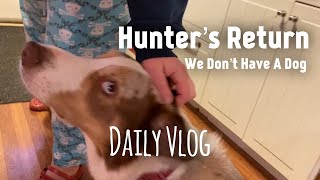 Hunter’s Return - Daily Vlog @TheWayneReport