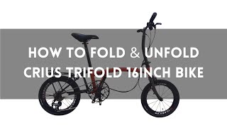 Crius Trifold Bike 16inch Foldie Bicycle Video Guide On How To Fold & Unfold Easy Steps