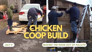 Chicken Coop Build Day 9 Making the Door Out Of Pallets