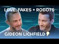 Love, Fakes + Robots. Gideon Lichfield