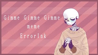 Gimme gimme gimme meme || Undertale AU ||