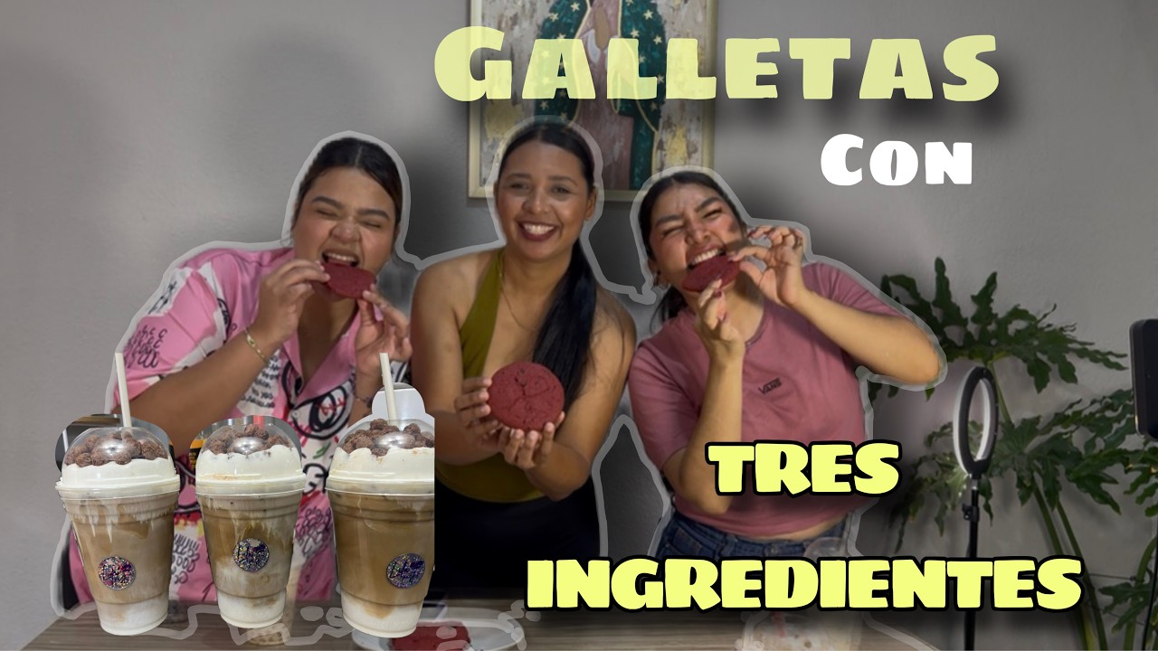 “GALLETAS CON TRES INGREDIENTES” |By Jessica, Fernanda y Alejandra.