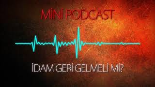 Mp - İdam Geri Gelmeli Mi?