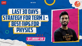 Last 30 Days Strategy For CBSE 10 Students to Score?40/40 in Physics Term 1 | Best Tips by Anoop Sir