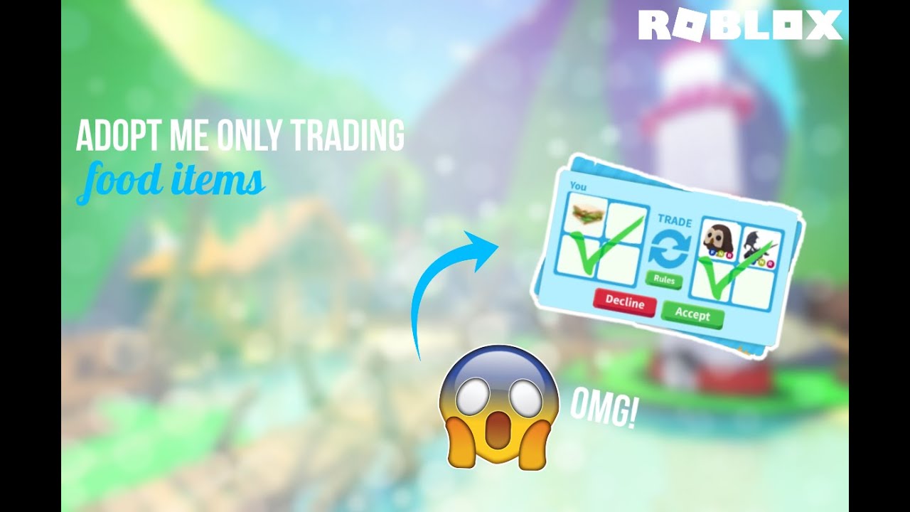 ADOPT ME, ONLY TRADING FOOD ITEMS YouTube