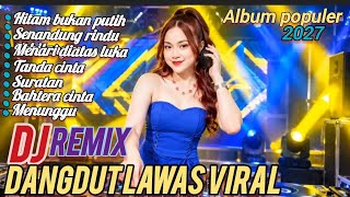 HITAM BUKAN PUTIH LAGU HITS DJ REMIX DANGDUT LAWAS VIRAL 2026 FULL BASS SUPER ASYIK JOGET 