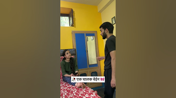 Chalak Behen …. 🙄     Funny reel
