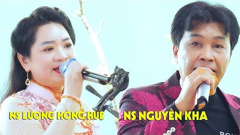 NS Nguyễn Kha NS Lương Hồng Huệ Ca CỔ Hơi Dài Quá Đã \ Đàn Ca Vọng Cổ
