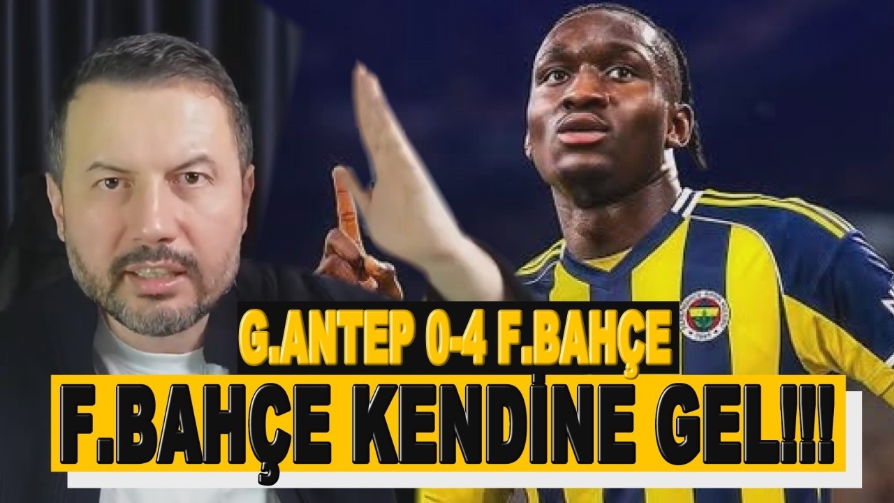 Fenerbahçe Gaziantepspor Maçında Yeniden Doğdu! | Ahmet Konanç