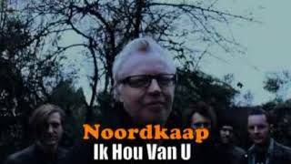 Video thumbnail of "Noordkaap - Ik Hou Van U 1994"