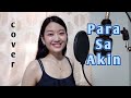 Para Sa Akin - Sitti Navarro (Cover) | Lalaine Cruz