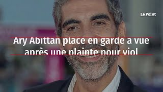 Ary Abittan placé en garde à vue après une plainte pour viol