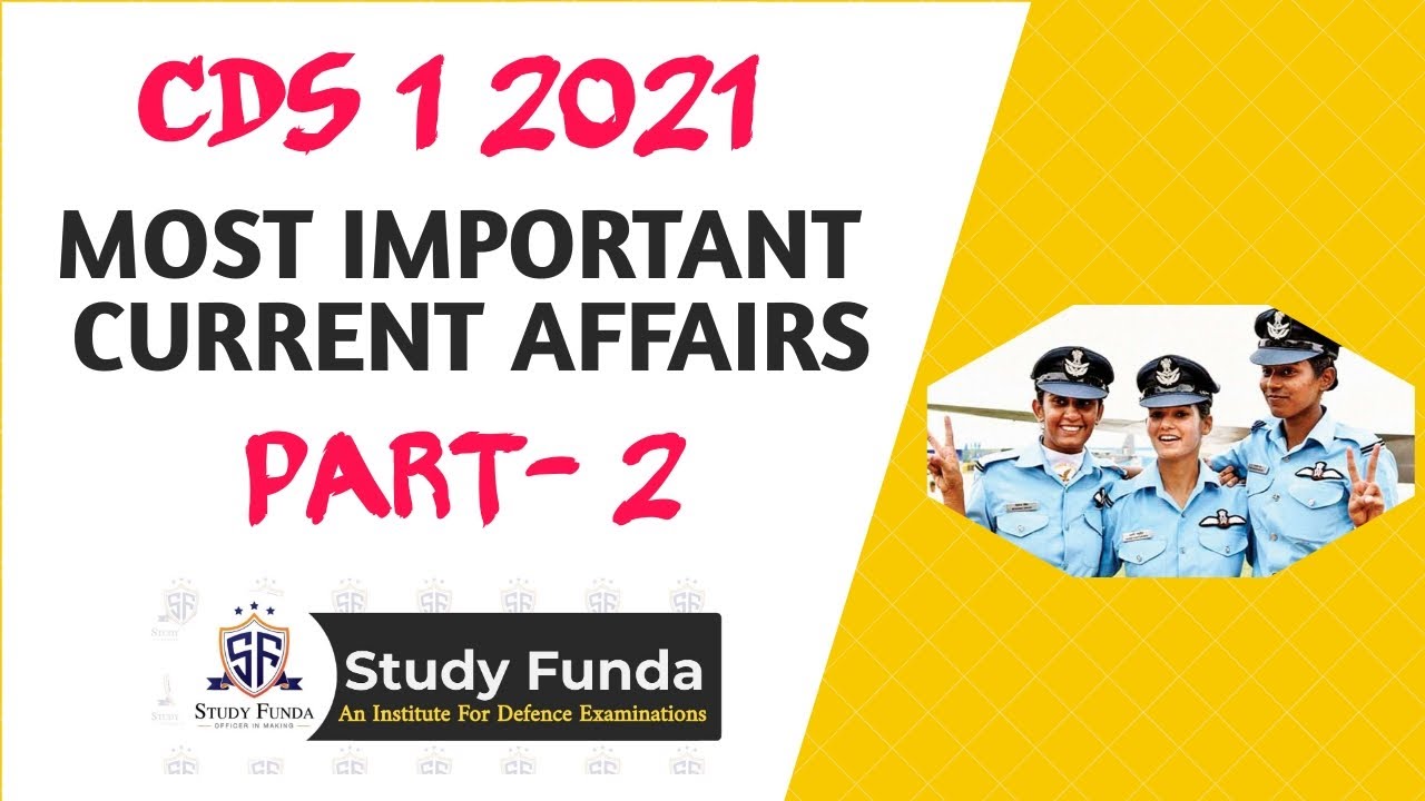 CDS 1 2021 CURRENT AFFAIRS PART 2 - YouTube