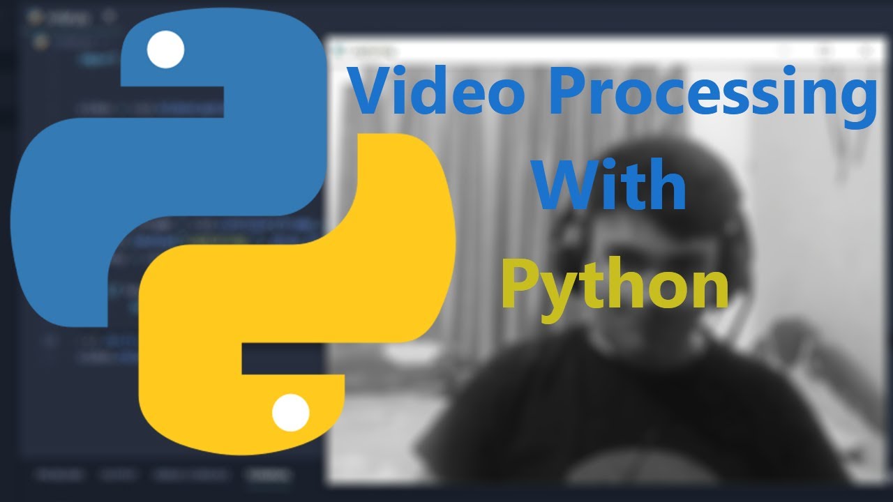 Video Processing with Python - YouTube