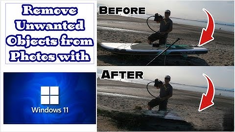 How To Remove Unwanted Objects from Photos with  Windows 11