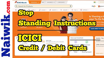 How to Stop Recurring and Standing instructions in ICICI bank Credit / Debit cards