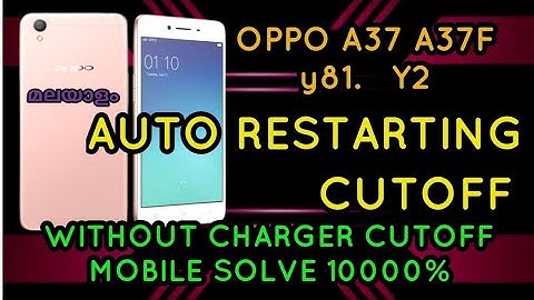 Oppo A37, A37F, Y81, Y2 restarting problem, cutoff, logo then off problem solve solution Malayalam