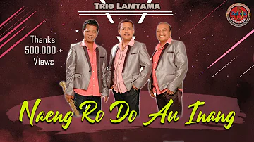 Trio Lamtama - Naeng rodo au inang ( Official Music video )