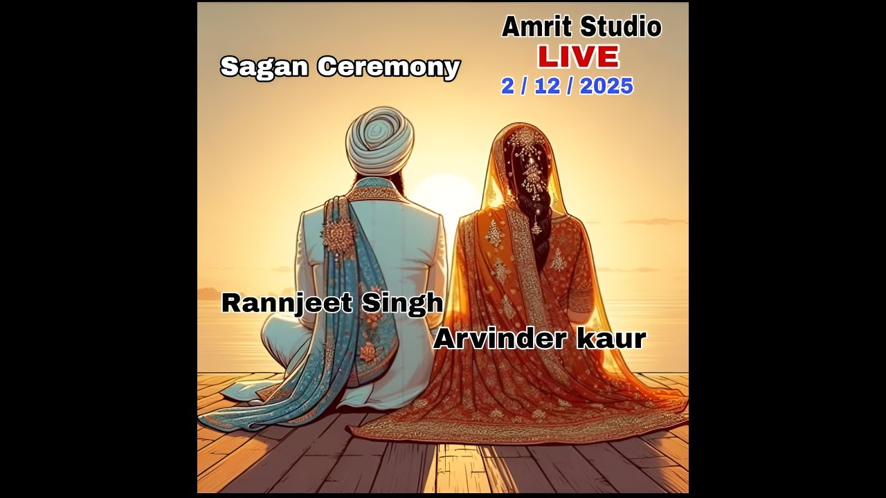 🔴LIVE || 2 / Dec / 2025 ||  Sagan ceremony || Rannjeet Singh And Arvinder kaur