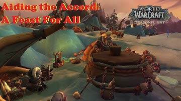 Aiding the Accord: A Feast For All Weekly Quest DragonFlight WOW