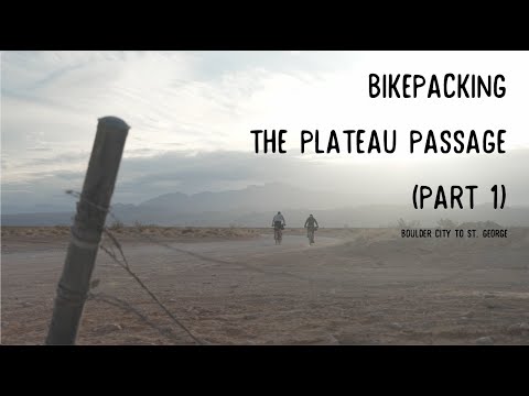 Bikepacking the Plateau Passage (Boulder City to St. George) [PART 1]