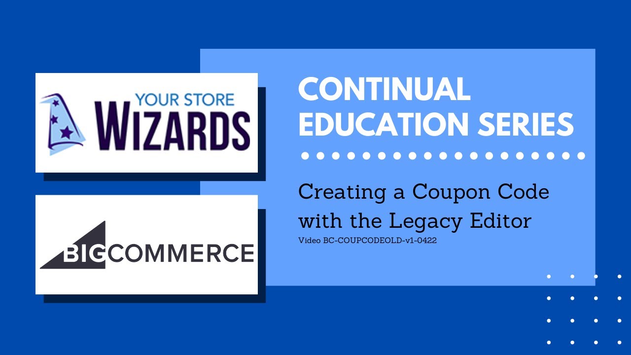 BigCommerce Training: How to Create a Coupon Code with the ...