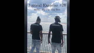 Lyrical Exercise #23 (Rules - Ft Tay Tha Don)
